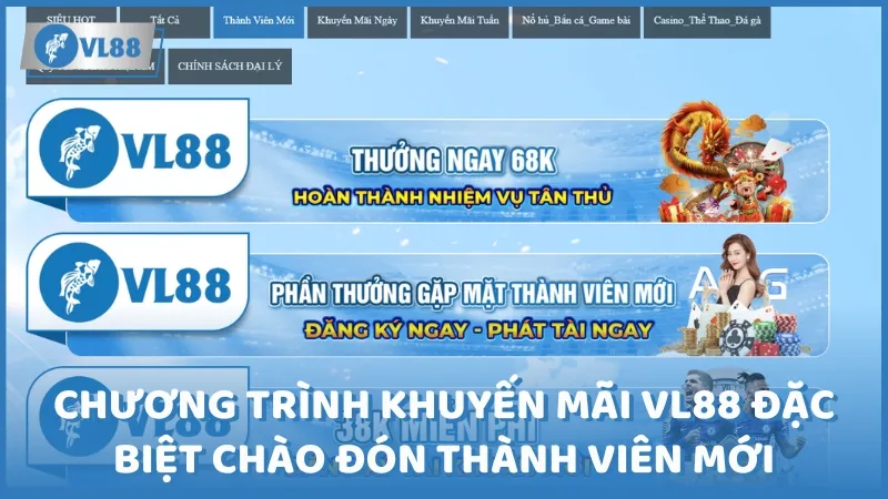 Chương trình khuyến mãi VL88 đặc biệt chào đón thành viên mới